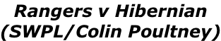 Rangers v Hibernian  (SWPL/Colin Poultney)